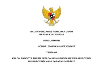 CALON ANGGOTA TIM SELEKSI CALON ANGGOTA BAWASLU PROVINSI DI 25 PROVINSI MASA JABATAN 2022-2027