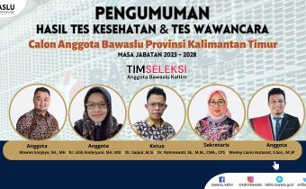 Timsel Umumkan Hasil Tes Kesehatan dan Tes Wawancara, Berikut 4 Nama Calon Anggota Bawaslu Kaltim Periode 2023 - 2028